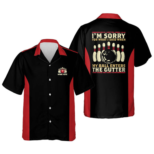 BlueJose Bowling I'm Sorry For What I Said When My Ball Enters The Gutter Personalized Name Hawaiian Shirt