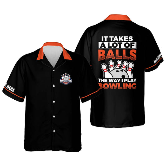 BlueJose Bowling It Takes A Lot Of Balls The Way I Play Bowling Personalized Name Hawaiian Shirt