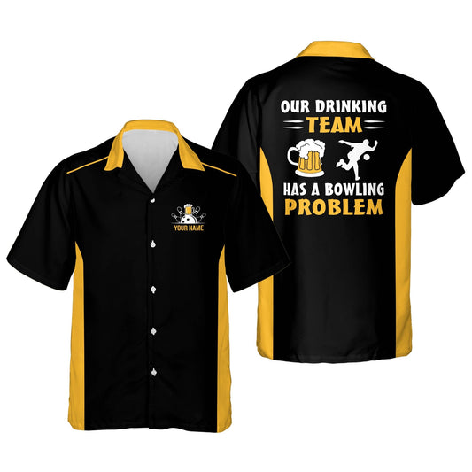 BlueJose Our Drinking Team Has A Bowling Problem Personalized Name Hawaiian Shirt