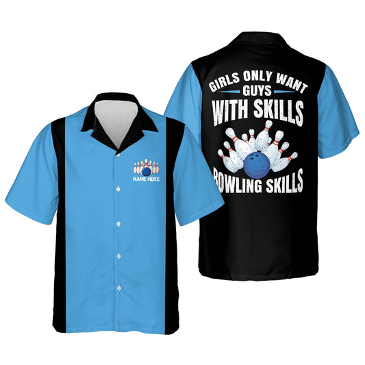 BlueJose Girls Only Want Guys with Bowling Skills Personalized Name Hawaiian Shirt