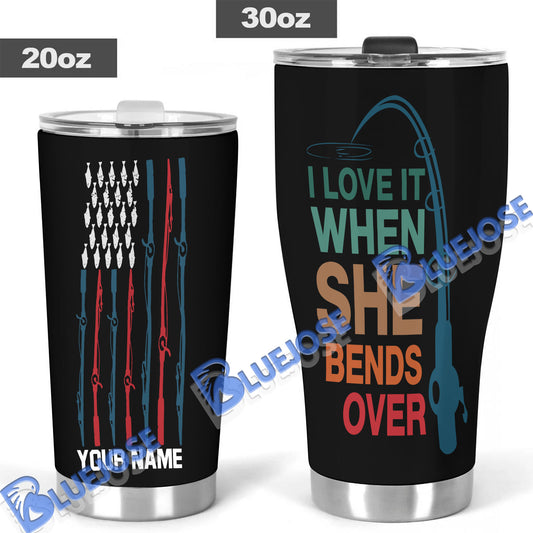 BlueJose Fishing I Love It When She Bends Over Personalized Name Tumbler