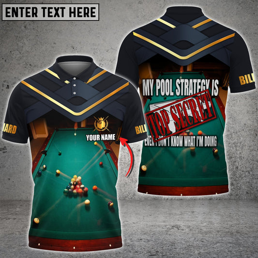 BlueJose Pocket Billiards My Strategy Is Top Secret Personalized 3D Shirt