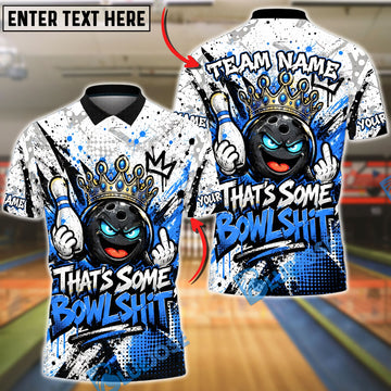 BlueJose Bowling King Ball That's Some Bowlshit Graffiti Customized Name, Team Name 3D Shirt (4 Colors)
